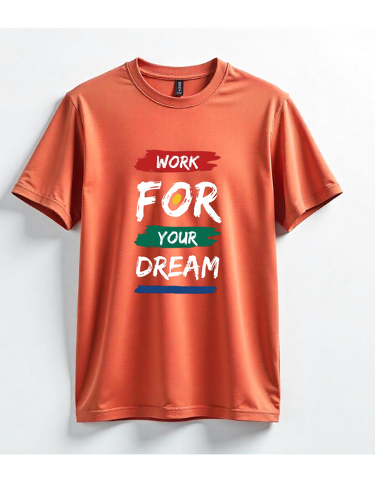 "Work For Your Dream" Motivational T-Shirt | Hustle Hard Edition